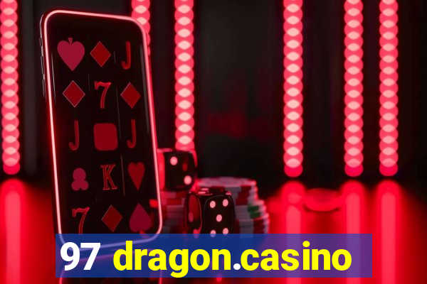 97 dragon.casino